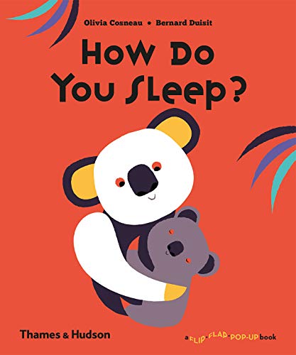 How Do You Sleep?: A Flip Flap Pop Up Book