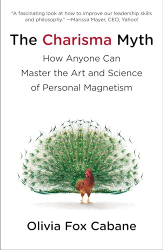 The Charisma Myth: How Anyone Can Master the Art and Science of Personal Magnetism von Portfolio