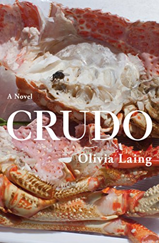 Crudo: Olivia Laing Crudo: Olivia Laing