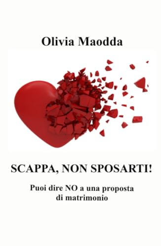 SCAPPA, NON SPOSARTI! (La community di ilmiolibro.it) von ilmiolibro self publishing