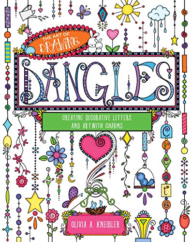The Art of Drawing Dangles: Creating Decorative Letters and Art with Charms von Race Point Publishing