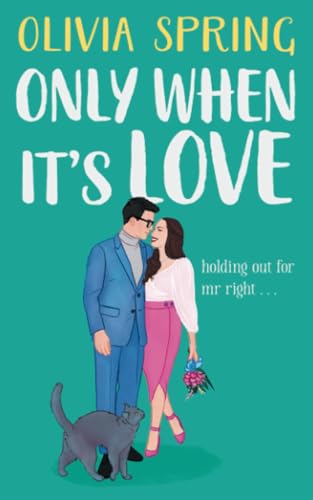 Only When It's Love: Holding Out For Mr Right