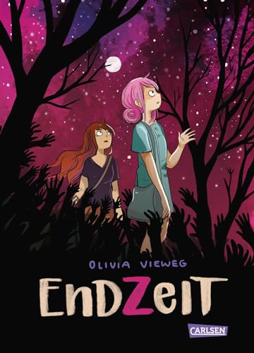 Endzeit: Tiefgründige Graphic Novel ab 12 Jahren über zwei Frauen, die sich in einer postapokalyptischen Welt voller Zombies behaupten müssen von CARLSEN COMICS