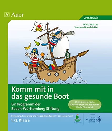 Komm mit in das gesunde Boot - ein Projekt der Landesstiftung Baden-Württemberg von Auer Verlag i.d.AAP LW