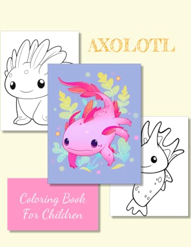 Axolotl Coloring book for children: large size 8.5 x 11 inches von Independently published