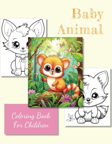 Baby Animal Coloring book for children: large size 8.5 x 11 inches von Independently published