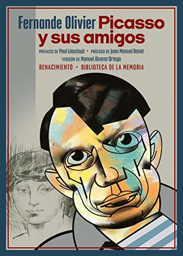 Picasso y sus amigos (Biblioteca de la Memoria, Serie Menor, Band 116)