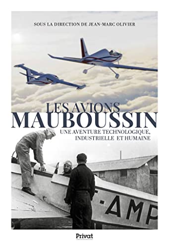 LES AVIONS MAUBOUSSIN: UNE AVENTURE TECHNOLOGIQUE, INDUSTRIELLE ET HUMAINE von PRIVAT