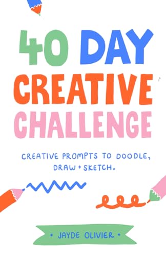 40 Day Creative Challenge: Doodle and drawing prompts for 40 days von NATIONAL LIBRARY OF SOUTH AFRICA