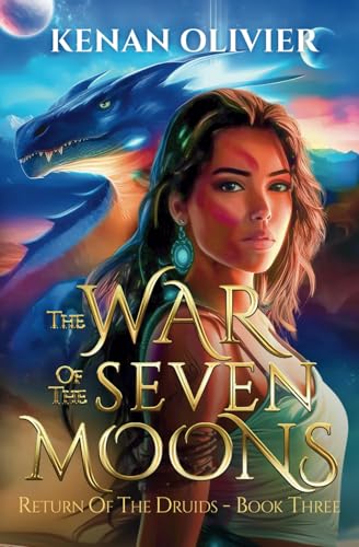 The War of the Seven Moons - Book Three - Return of the Druids von Kleopatra Consulting Inc.