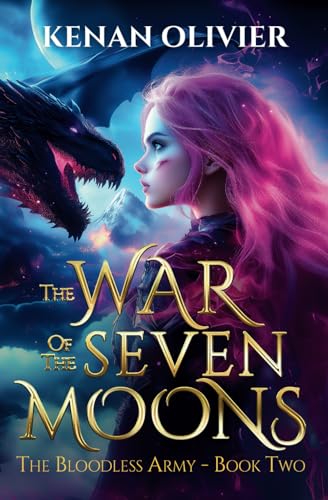 The War of the Seven Moons - Book Two - The Bloodless Army von Kleopatra Consulting Inc.