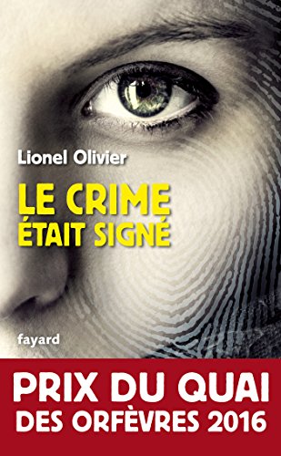 Le crime était signé: Prix du Quai des Orfévres 2016 von FAYARD