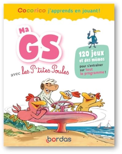 Cocorico J'apprends en jouant ! Ma GS avec les P'tites Poules von BORDAS