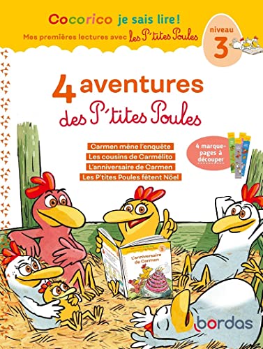Cocorico Je sais lire ! 1ères lectures avec les P'tites Poules - 4 aventures des P'tites Poules - Niveau 3: Carmen mène l'enquête ; Les cousins de ... fêtent Noël - Avec 4 marque-pages à découper Cocorico Je sais lire ! 1ères lectures avec les P'tites Poules - 4 aventures des P'tites Poules - Niveau 3: Carmen mène l'enquête ; Les cousins de ... fêtent Noël - Avec 4 marque-pages à découper