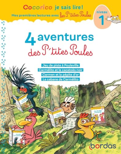 Cocorico Je sais lire ! 1res lectures - 4 aventures P'tites Poules - Niveau 1 - Tome 3: Niveau 1. Jeu de piste à Pouleville ; Carmélito et le cacatoès ... et la pépite d'or ; La cabane de Carmélito Cocorico Je sais lire ! 1res lectures - 4 aventures P'tites Poules - Niveau 1 - Tome 3: Niveau 1. Jeu de piste à Pouleville ; Carmélito et le cacatoès ... et la pépite d'or ; La cabane de Carmélito von BORDAS