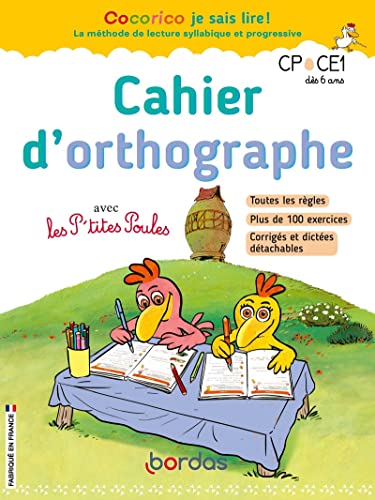 Cocorico je sais lire ! - Cahier d'orthographe avec les P'tites Poules: CP et CE1