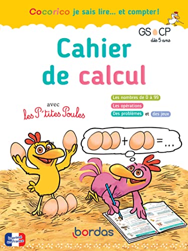 Cocorico je sais lire... et compter ! Cahier de calcul avec les P'tites Poules GS CP Cocorico je sais lire... et compter ! Cahier de calcul avec les P'tites Poules GS CP