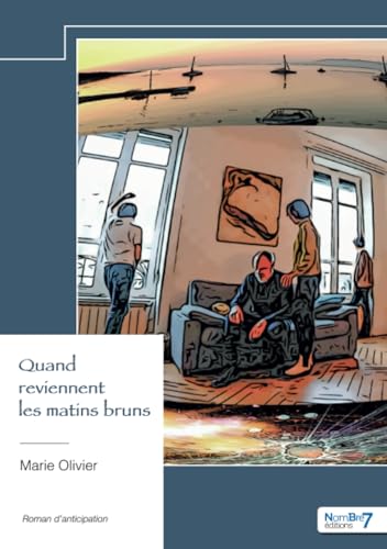 Quand reviennent les matins bruns Quand reviennent les matins bruns von NOMBRE 7