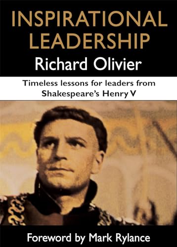 Inspirational Leadership: Timeless Lessons for Leaders from Shakespeare's Henry V von John Murray Press