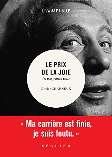 Le Prix de la joie - Été 1963, l'affaire Trenet: Eté 1963, l'affaire Trenet von SEGUIER