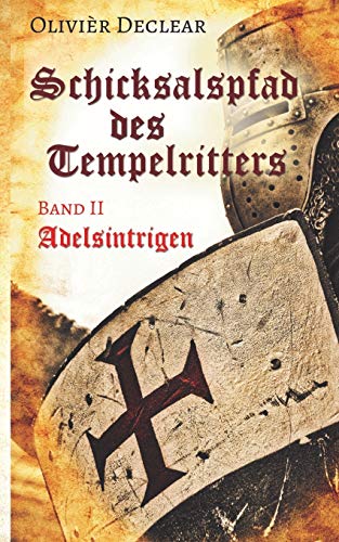 Adelsintrigen: Schicksalspfad des Tempelritters