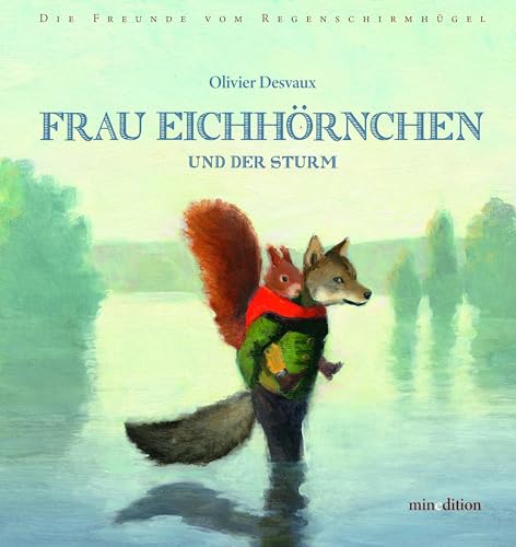 Frau Eichhörnchen: ...und der Sturm