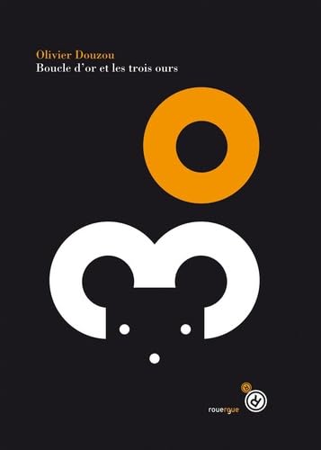 Boucle d'or et les trosi ours von ROUERGUE