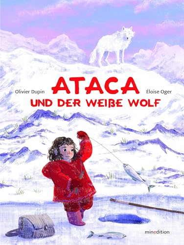 Ataca und der weiße Wolf von MINEDITION