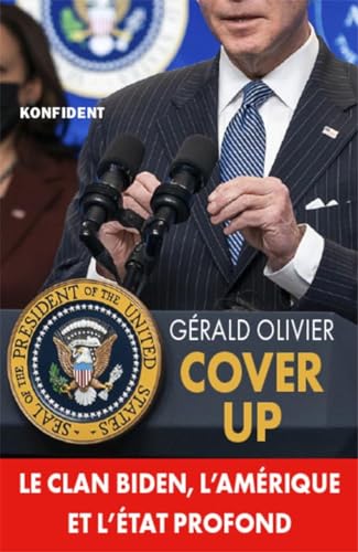 Cover Up : Le clan Biden, l'Amérique et l'Etat profond von Konfident
