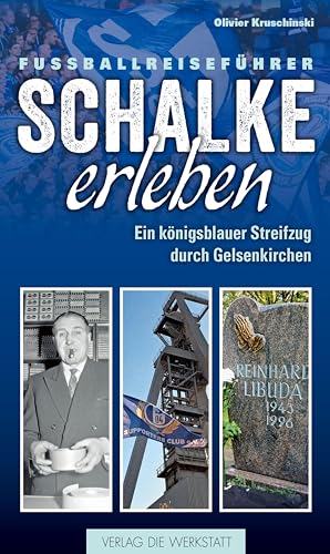 Schalke erleben: Ein königsblauer Streifzug durch Gelsenkirchen