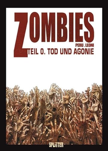 Zombies, Band 0: Tod und Agonie