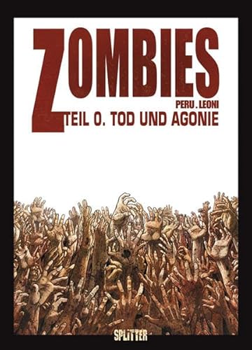 Zombies, Band 0: Tod und Agonie Zombies, Band 0: Tod und Agonie
