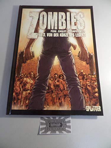 Zombies. Band 2: Von der Kürze des Lebens Zombies. Band 2: Von der Kürze des Lebens