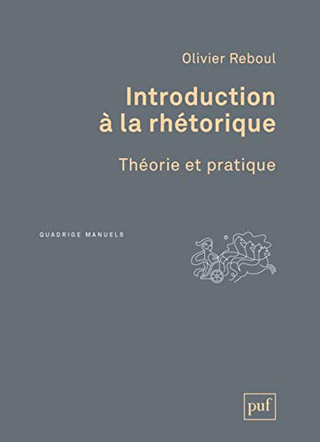 Introduction à la rhétorique: Théorie et pratique von PUF