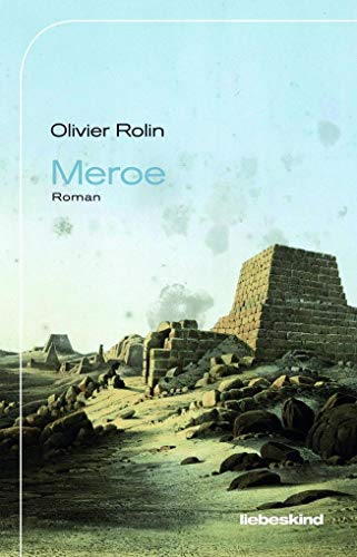 Meroe: Roman von Liebeskind