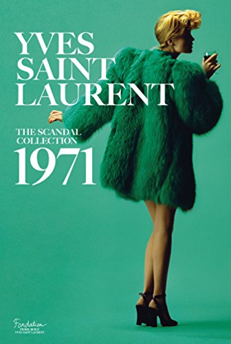Yves Saint Laurent: The Scandal Collection, 1971 von Abrams & Chronicle Books