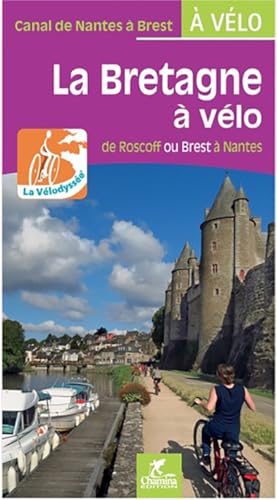 Bretagne à vélo de Roscoff ou Brest à Nantes (Grands itinéraires à vélo) Bretagne à vélo de Roscoff ou Brest à Nantes (Grands itinéraires à vélo) von Chamina edition