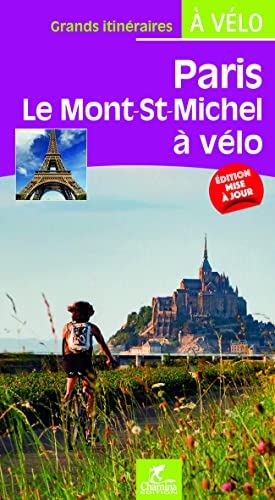 Paris - Mont-St-Michel à vélo (Grands itinéraires à vélo)