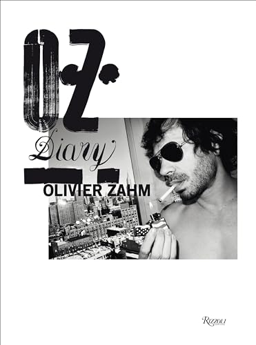 O.Z.: Olivier Zahm: Diary von Rizzoli