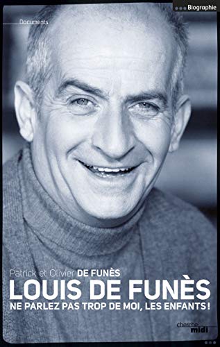 Louis de Funès : Ne parlez pas trop de moi, les enfants ! von CHERCHE MIDI