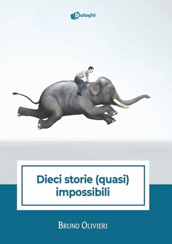 Dieci storie (quasi) impossibili (Intrecci) von Dialoghi
