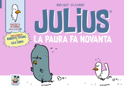 Julius - La paura fa novanta: Raccolta di strisce dalla 1 alla 90 von Independently published
