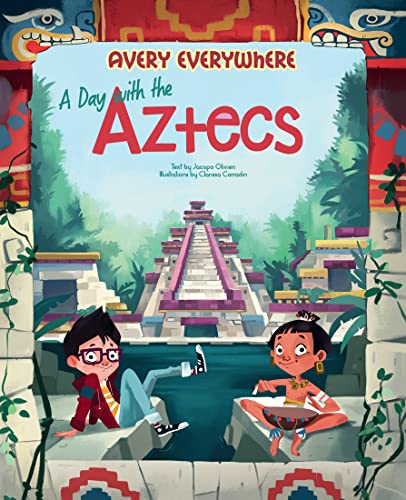 A Day With the Aztecs: Avery Everywhere