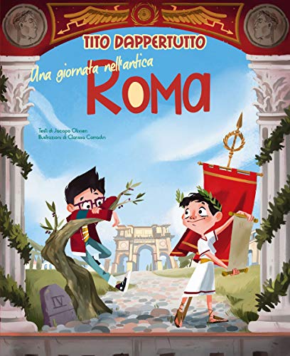 Una giornata nell'antica Roma. Tito dappertutto von White Star