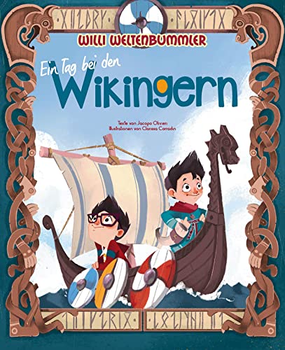 Willi Weltenbummler: Ein Tag bei den Wikingern von White Star Verlag