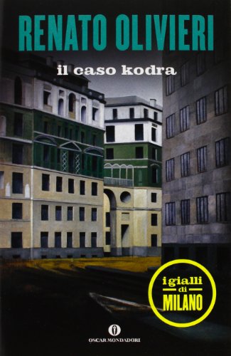 Il caso Kodra. I gialli di Milano (Oscar scrittori moderni, Band 2060) von Mondadori