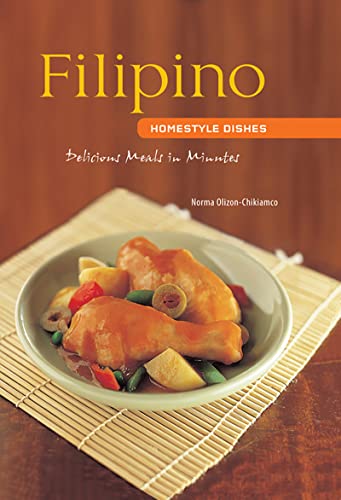 Filipino Homestyle Dishes: Delicious Meals in Minutes (Learn to Cook): Delicious Meals in Minutes [Filipino Cookbook, Over 60 Recipes] von Periplus Editions