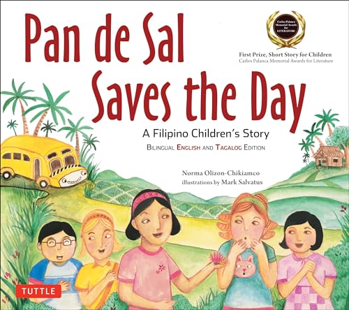 Pan De Sal Saves the Day: An Award-Winning Children's Story from the Philippines: A Filipino Children' Story von Tuttle Publishing