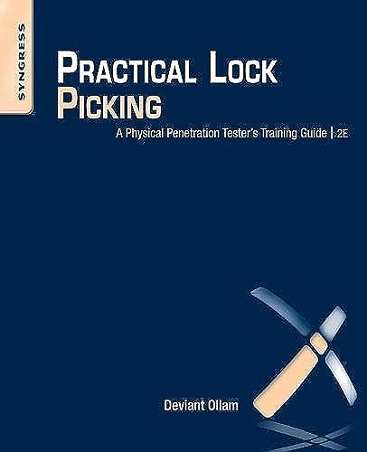 Practical Lock Picking: A Physical Penetration Tester's Training Guide von Syngress