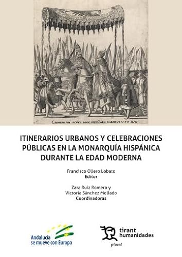 Itinerarios urbanos y celebraciones públicas en la monarquía hispánica durante la Edad Moderna (Plural) von Tirant Humanidades